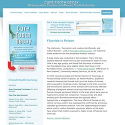 Fluoride is Bad For You, Cure, Tooth, Decay, Curing Cavities in teeth, Reversing Tooth Decay, Curing Cavities - Cure Tooth Decay