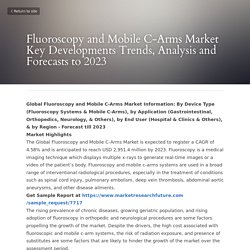 Fluoroscopy and Mobile C-Arms Market Key Developments T...