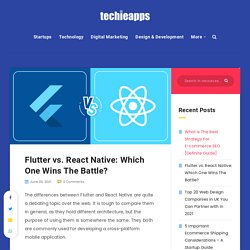 Flutter vs. React Native: Which One to Pick In 2021?