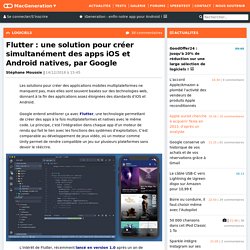 Flutter : une solution pour créer simultanément des apps iOS et Android natives, par Google