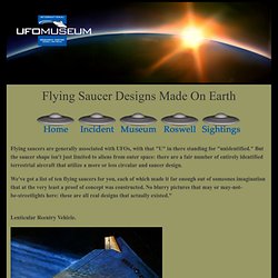 Flying Saucer designs made on Earth