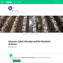 Amazon, Cyber Monday and the flywheel of doom – Bloomberg Technology – Medium