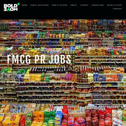 FMCG PR Recruitment -BoldMove