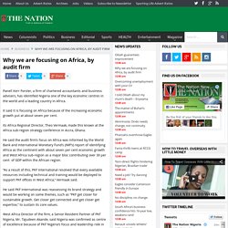 Why we are focusing on Africa, by audit firm