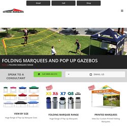 Folding Marquees, Heavy Duty Pop Up Gazebo Tent - Extreme Marquees