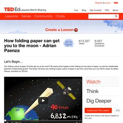 How folding paper can get you to the moon - Adrian Paenza