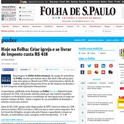 Folha Online - Brasil - Hoje na Folha: Criar igreja e se livrar de imposto custa R$ 418 - 29/11/2009
