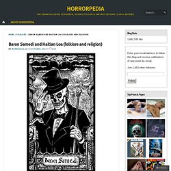 Baron Samedi and Haitian Loa (folklore and religion) « HORRORPEDIA