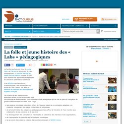 La folle et jeune histoire des « Labs » pédagogiques