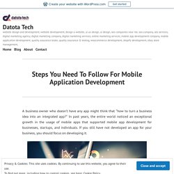 Steps You Need To Follow For Mobile Application Development – Datota Tech