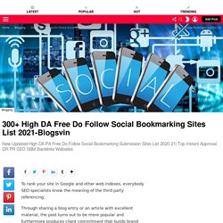 300+ High DA Free Do Follow Social Bookmarking Sites List 2021-Blogsvin