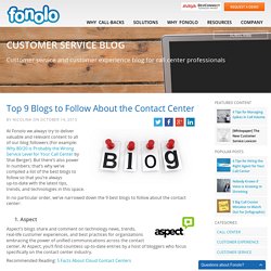 Top 9 Blogs to Follow About the Contact Center