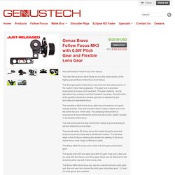 Genus Bravo Follow Focus MK3 with 0.8W Pitch Gear and Flexible Lens Ge