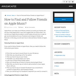 How to Find and Follow Friends on Apple Music? - AvailMcAfee