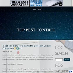 4 Tips to Follow for Getting the Best Pest Control Company on Board