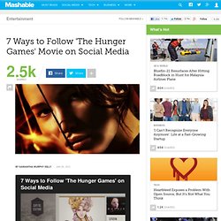 7 Ways to Follow 'The Hunger Games' Movie on Social Media