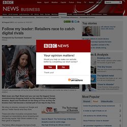 Follow my leader: Retailers race to catch digital rivals