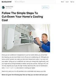 Follow The Simple Steps To Cut-Down Your Home's Cooling Cost