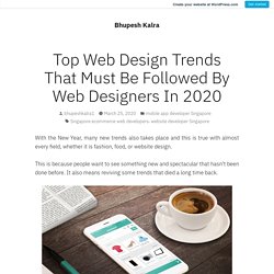 Top Web Design Trends That Must Be Followed By Web Designers In 2021