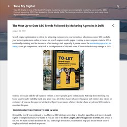 The Most Up-to-Date SEO Trends Followed By Marketing Agencies in Delhi