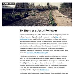 10 Signs of a Jesus Follower // Plasticmind Journal