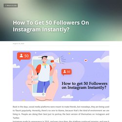 How To Get 50 Followers On Instagram Instantly?