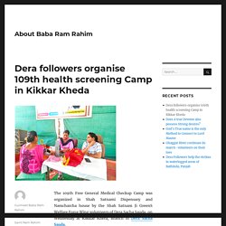 Dera followers organise 109th health screening Camp in Kikkar Kheda