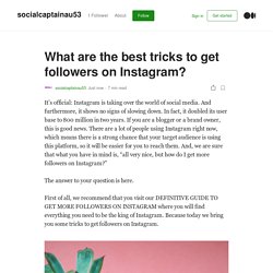 What are the best tricks to get followers on Instagram?