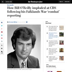 How Bill O’Reilly imploded at CBS following his Falklands War ‘combat’ reporting