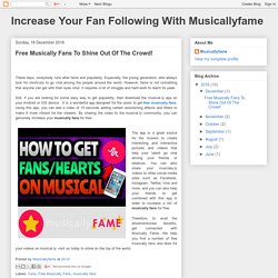 Increase Your Fan Following With Musicallyfame: Free Musically Fans To Shine Out Of The Crowd!