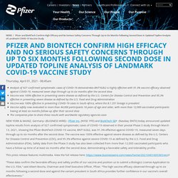 01.04.21 Pfizer and BioNTech Confirm High Efficacy and No Serious Safety Concerns Through Up to Six Months Following Second Dose in Updated Topline Analysis of Landmark COVID-19 Vaccine Study