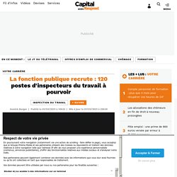 La fonction publique recrute : 120 postes d'inspecteurs du travail à pourvoir