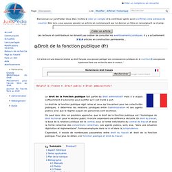 Droit de la fonction publique (fr) - JurisPedia, le droit partag