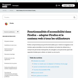 Fonctionnalités d’accessibilité dans Firefox – adapter Firefox et le contenu web à tous les utilisateurs