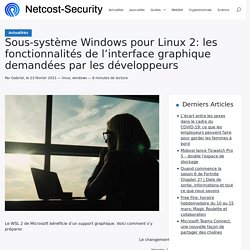 Sous-système Windows pour Linux 2: les fonctionnalités de l'interface graphique demandées par les développeurs - NetCost