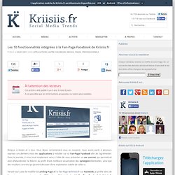 Les 10 fonctionnalités intégrées à la Fan-Page Facebook de Kriisiis.fr