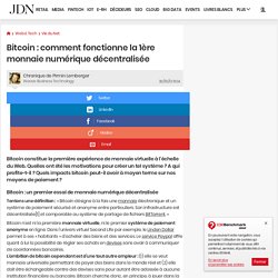 Bitcoin : comment fonctionne la 1ère monnaie numérique décentralisée