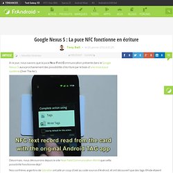Google Nexus S : La puce NFC fonctionne en écriture « FrAndroid Communauté Android