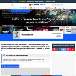 Netflix : comment fonctionne l'algorithme de recommandations ?