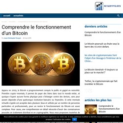 Comprendre le fonctionnement d'un Bitcoin - Actu Crypto.info : Site d'information sur le Bitcoin et les cryptomonnaies