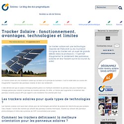 Tracker Solaire : fonctionnement, avantages, technologies et limites
