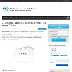 7 fonctions peu connues (mais indispensables) sur Google Chrome