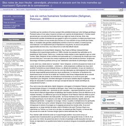 Les six vertus humaines fondamentales (Seligman, Peterson , 2003) - Bloc-notes de Jean Heutte : sérendipité, phronèsis et atharaxie sont les trois mamelles qui nourrissent l'Épicurien de la connaissance ;-)