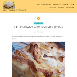 Le Fondant aux pommes (pom) – Owi Owi Fouette-Moi