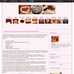 Gâteau fondant au chocolat et framboises de Pierre Hermé - Miam du Chocolat