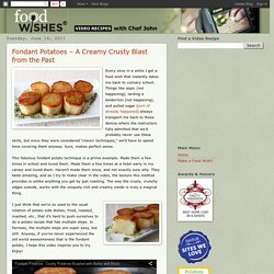 Food Wishes Video Recipes: Fondant Potatoes – A Creamy Crusty Blast from the Past