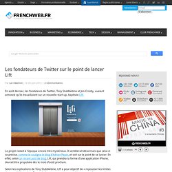 Les fondateurs de Twitter sur le point de lancer Lift