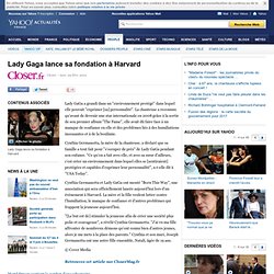 Lady Gaga lance sa fondation à Harvard - Yahoo!