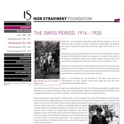 Fondation Igor Stravinsky - The Swiss Period: 1914 - 1920