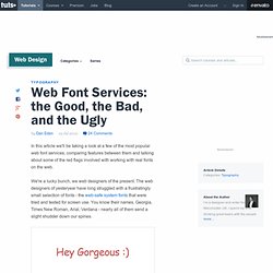 Web Font Services: the Good, the Bad, and the Ugly